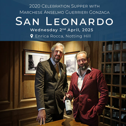 San Leonardo 2020 Celebration Supper with Anselmo Guerrieri Gonzaga